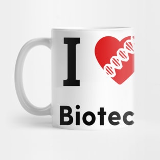 I love Biotechnology Mug